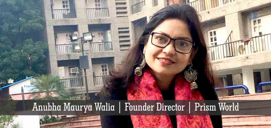 Anubha Maurya Walia, Prism World | Insights Success |商業雜誌創始人兼董事