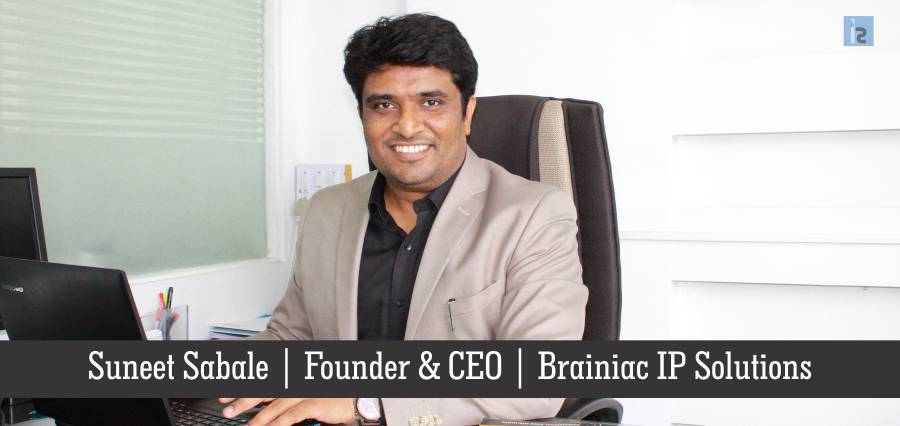 Suneet Sabale, Brainiac IP Solutions創始人兼首席執行官| Insights Success | Business Magazine