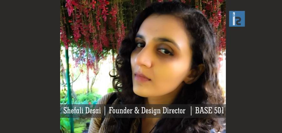 Shefali Desai創始人兼設計總監BASE 501 | Insights Success |商業雜誌